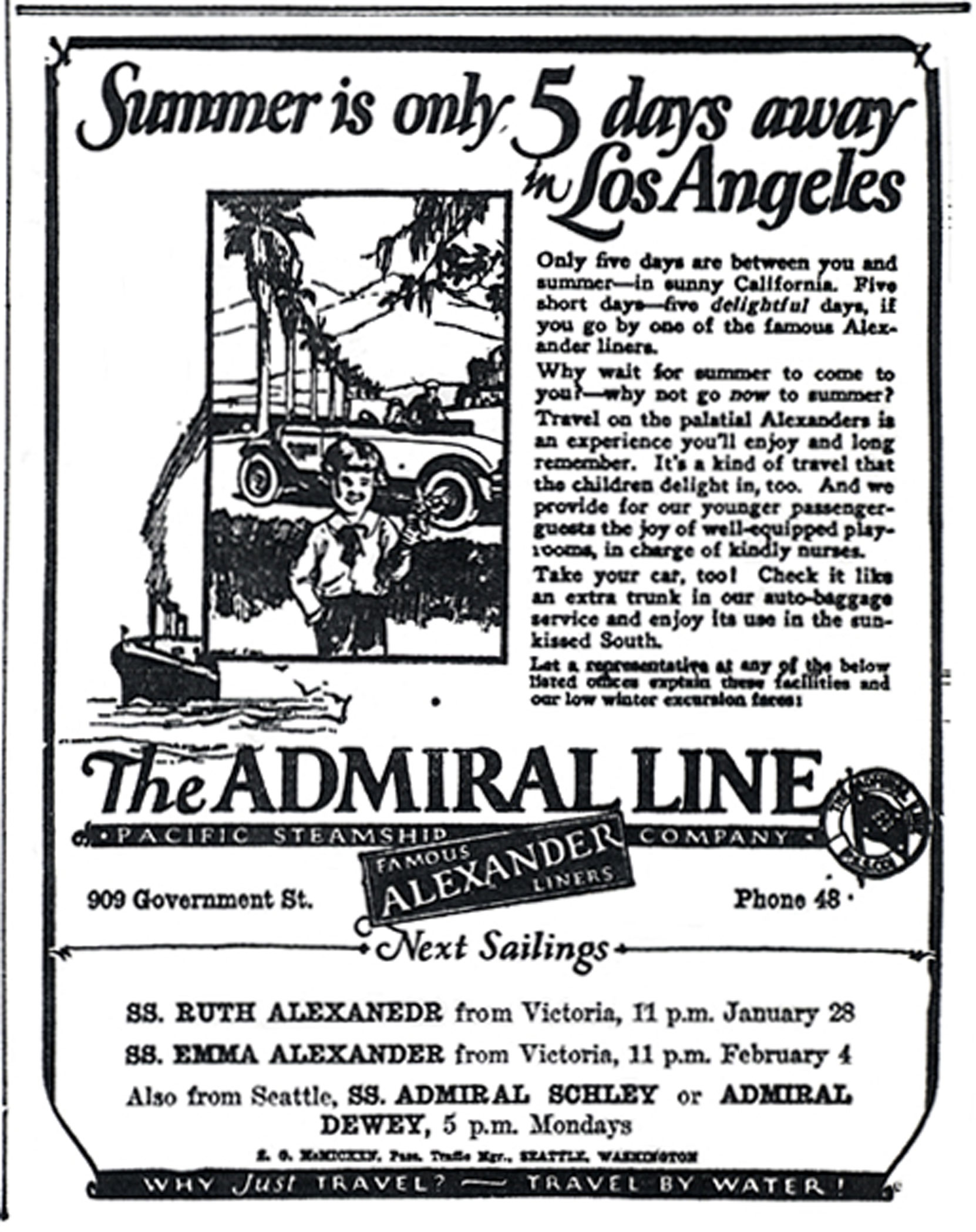 Advertisement for the Pacific Steamship Company’s Admiral Line, 1926. Notice that it took 5 days to travel by Admiral Line ships between Victoria and Los Angeles. Railroads took far less time to travel the same route, a fact which ultimately contributed to the Admiral Line going out of business in 1936. Notice also the reference to taking a car to California on the ship by “check[ing] it like an extra trunk in [the] auto-baggage service….” (Author's collection)