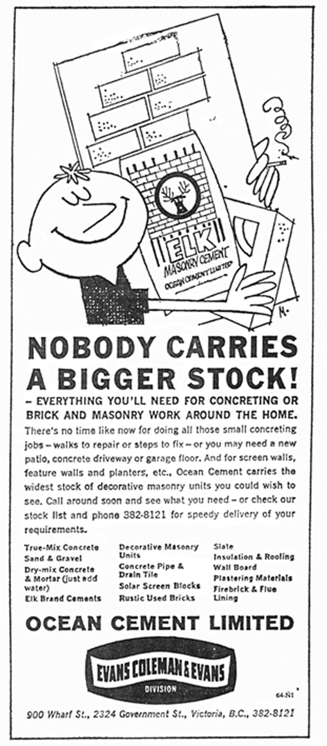 Victoria newspaper advertisement for Evans Coleman & Evans Ltd., 1964. Note the illustration of a bag of cement labelled "Elk Brand Ocean Cement". Elk Brand was originally the brand of the B.C. Cement Company, which by 1964 had became Ocean Cement.